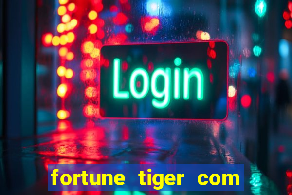 fortune tiger com bonus gratis