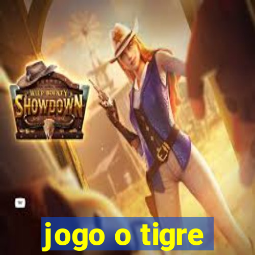 jogo o tigre