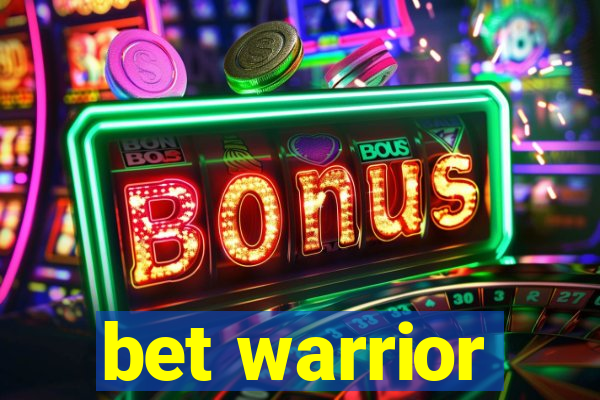 bet warrior