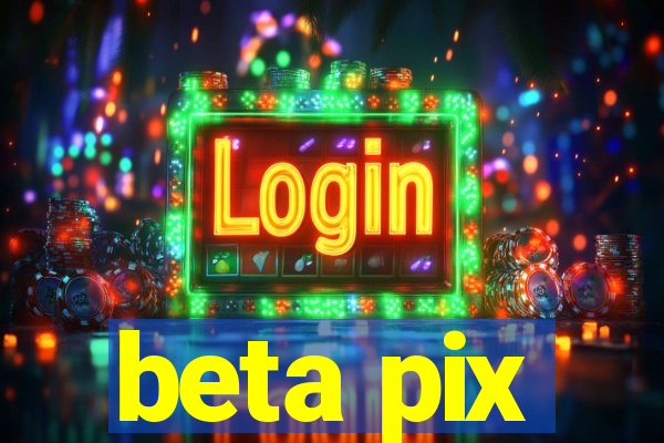 beta pix