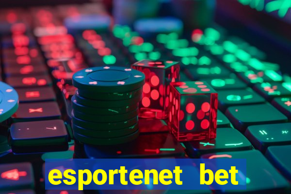 esportenet bet apostas online