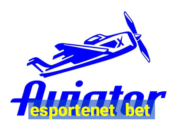 esportenet bet apostas online