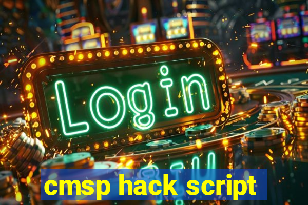 cmsp hack script