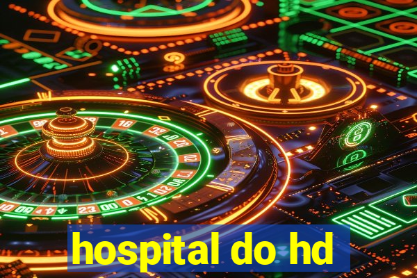 hospital do hd