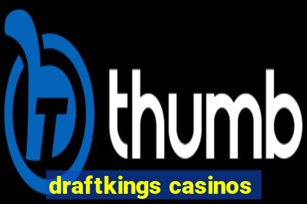 draftkings casinos