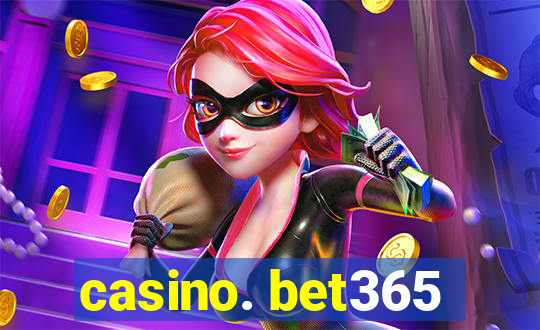 casino. bet365