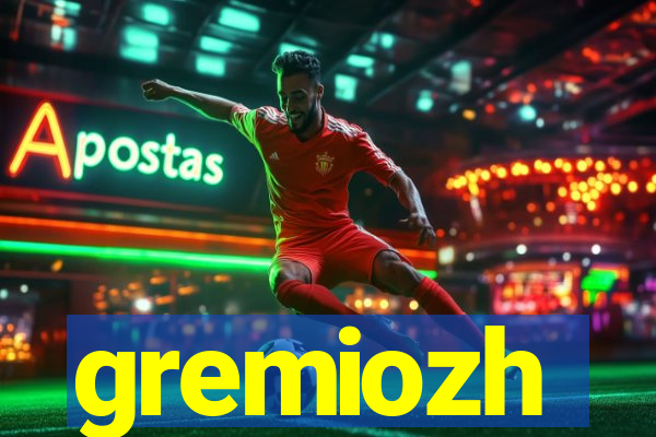 gremiozh