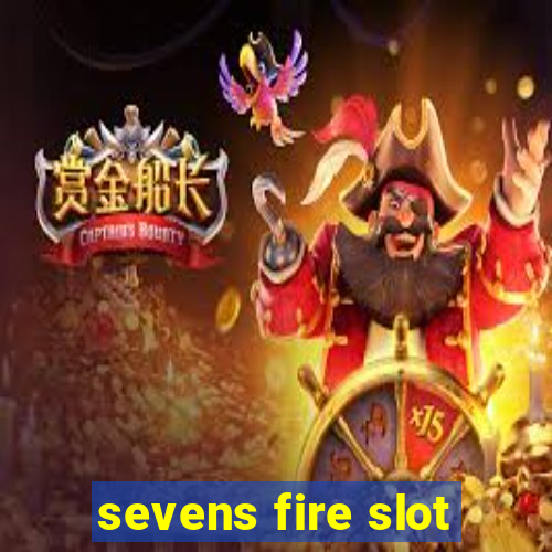 sevens fire slot