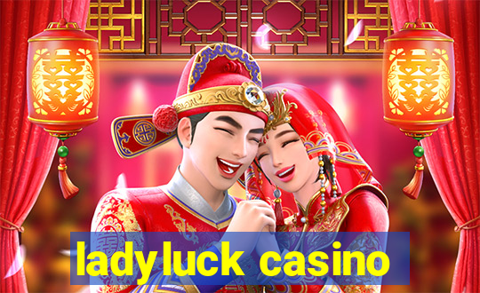 ladyluck casino