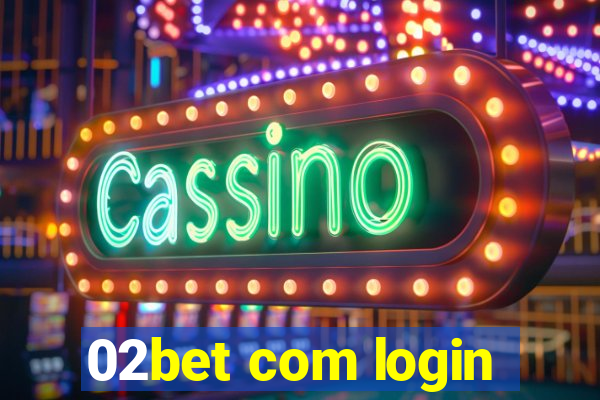 02bet com login