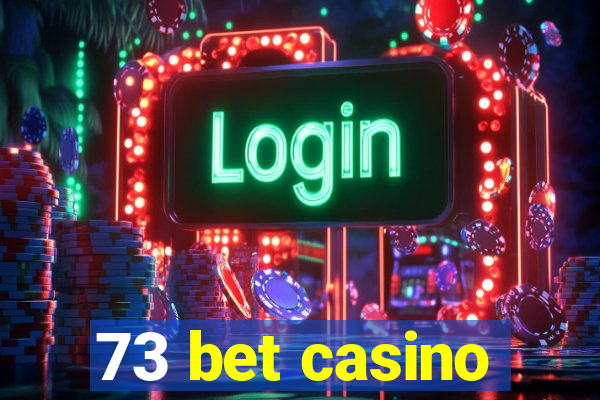 73 bet casino