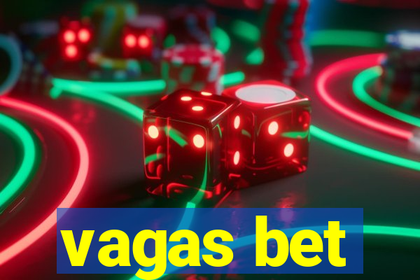 vagas bet