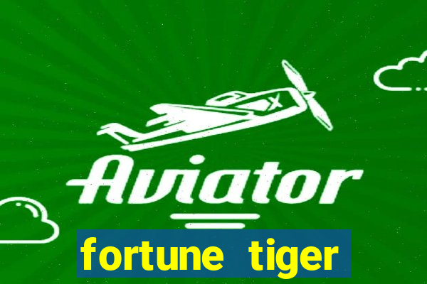 fortune tiger ganhar dinheiro