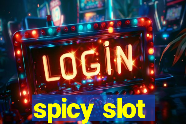 spicy slot