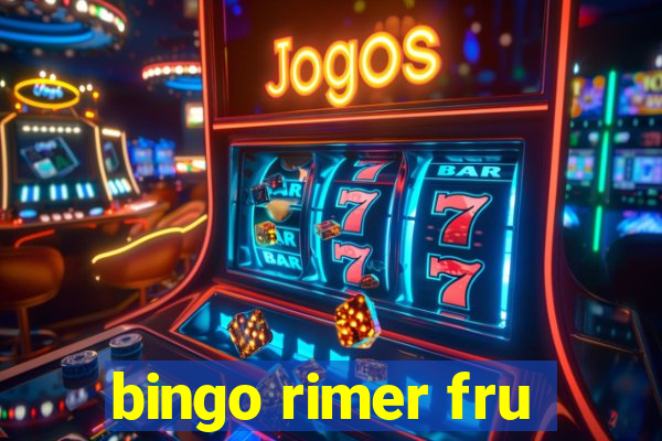 bingo rimer fru