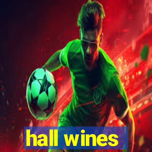 hall wines