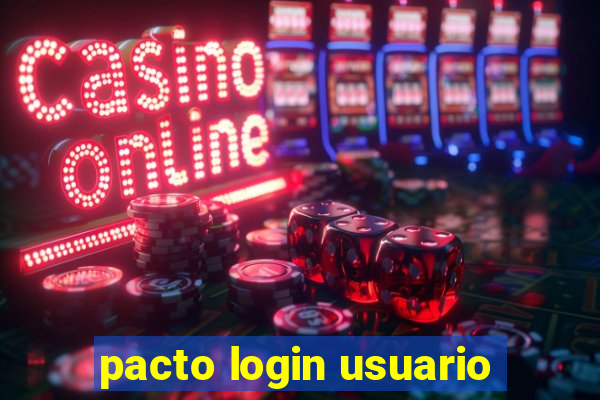 pacto login usuario