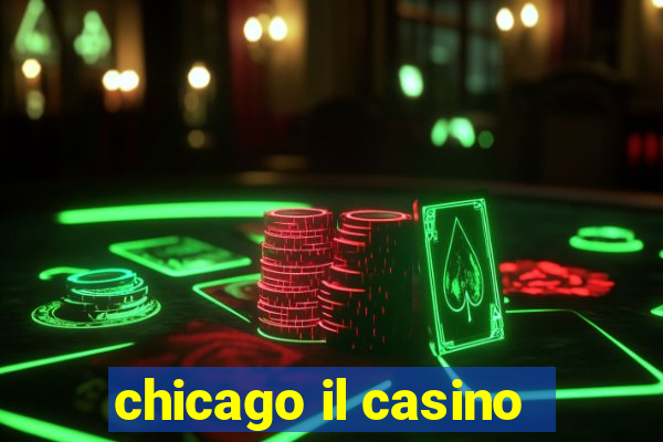 chicago il casino