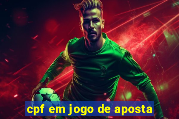 cpf em jogo de aposta