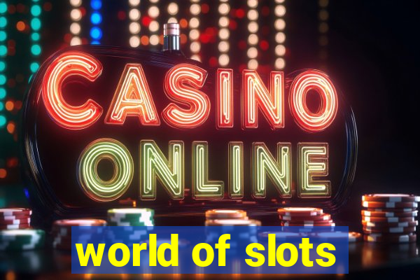 world of slots