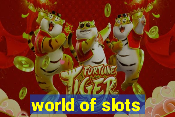 world of slots