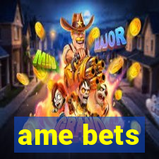 ame bets