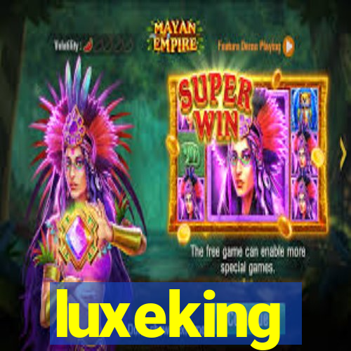 luxeking