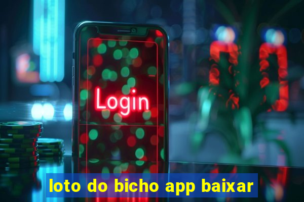 loto do bicho app baixar