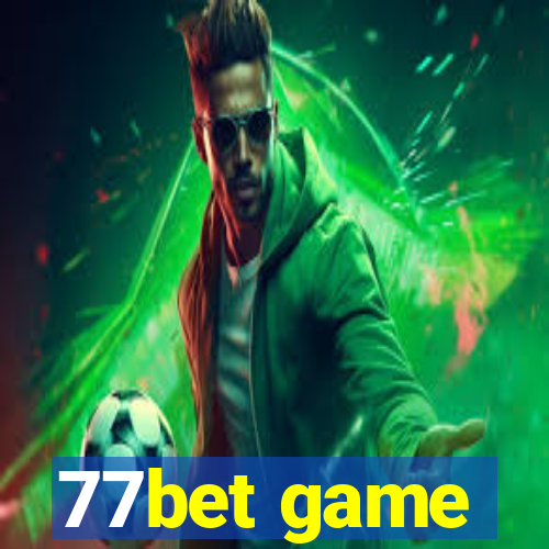 77bet game