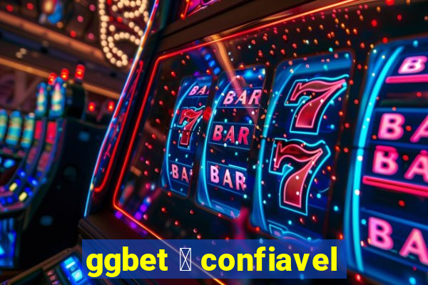 ggbet 茅 confiavel