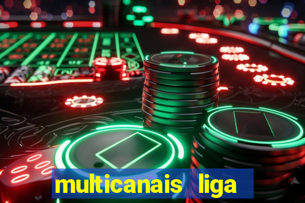 multicanais liga dos campe玫es