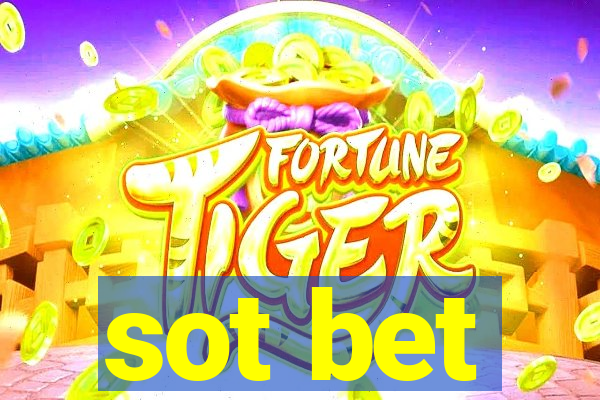 sot bet