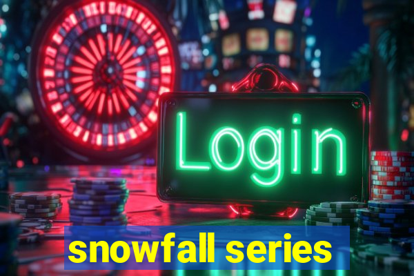 snowfall series