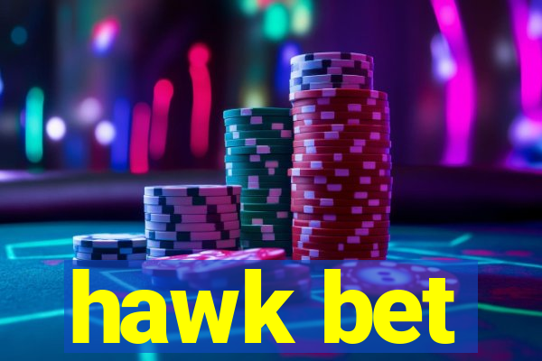 hawk bet