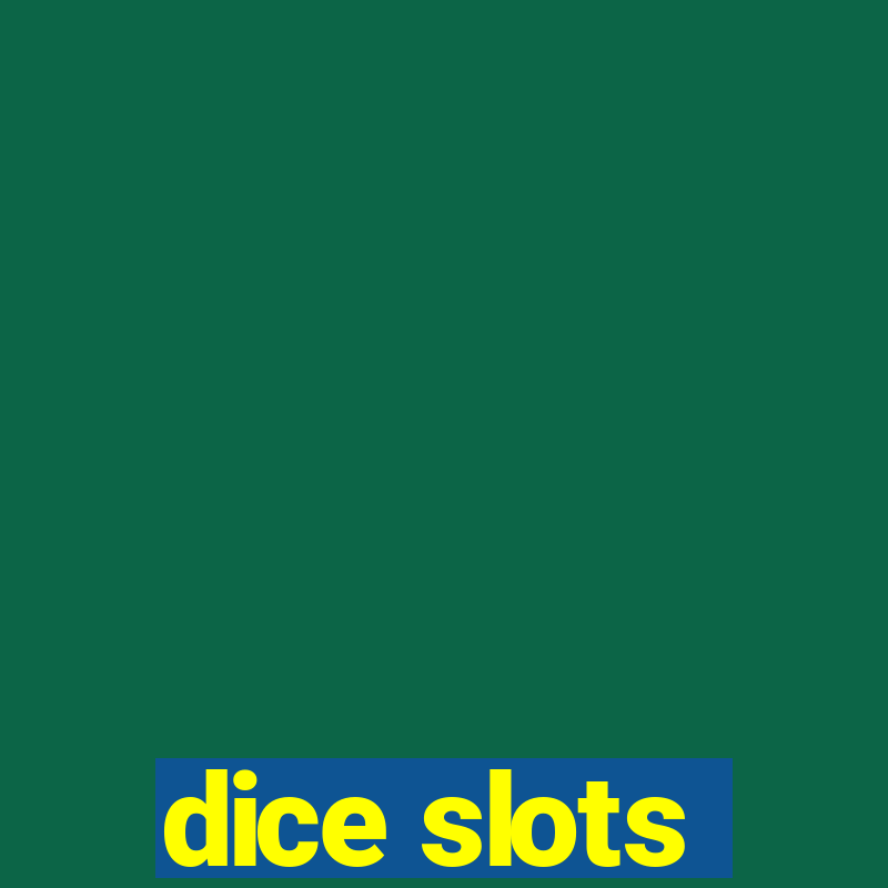 dice slots