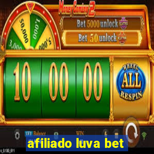 afiliado luva bet