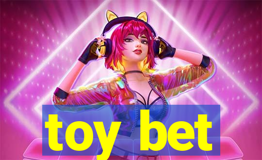 toy bet