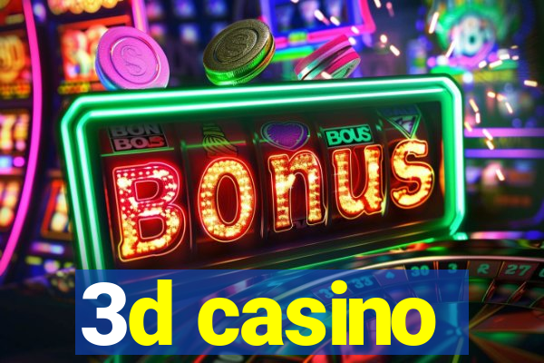 3d casino