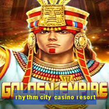 rhythm city casino resort