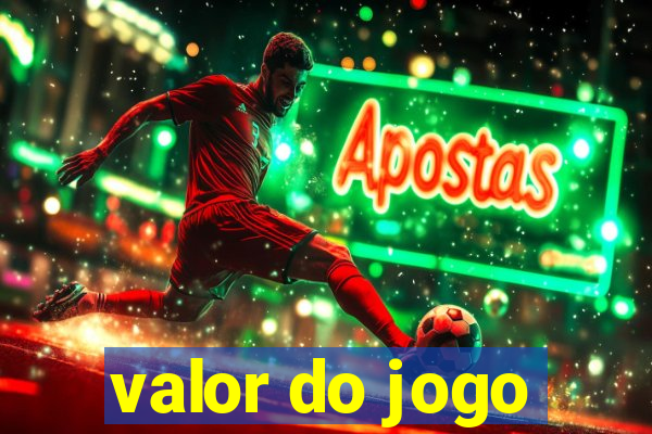 valor do jogo