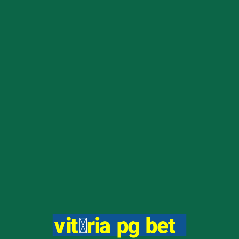 vit贸ria pg bet