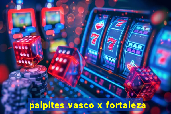 palpites vasco x fortaleza