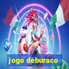 jogo deburaco