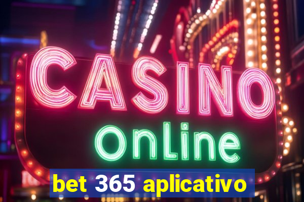 bet 365 aplicativo