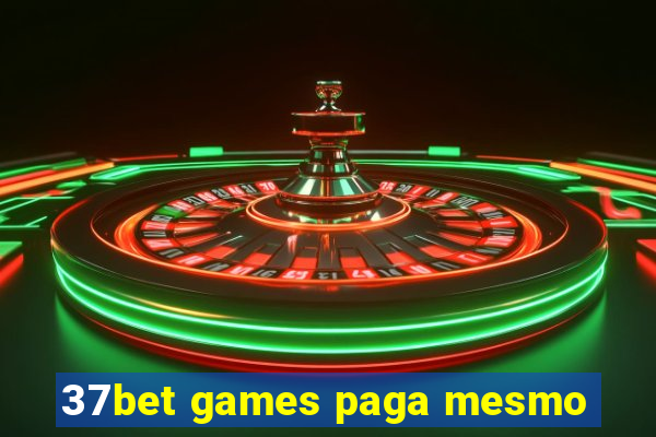 37bet games paga mesmo