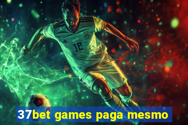 37bet games paga mesmo