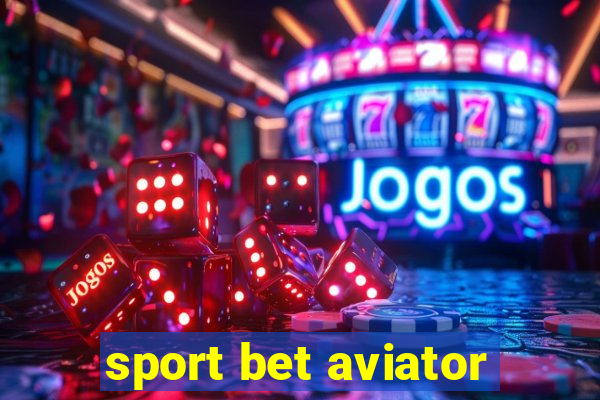 sport bet aviator