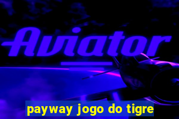 payway jogo do tigre