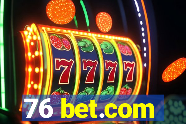 76 bet.com