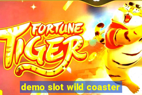 demo slot wild coaster